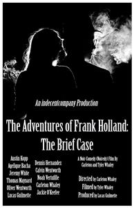 The Adventures of Frank Holland: The Brief Case (2017) Online