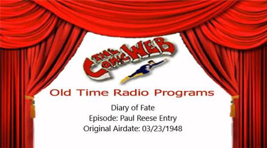 The ComicWeb: Old Time Radio Programs Diary of Fate: Paul Reese Entry (2014– ) Online