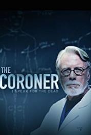 The Coroner: I Speak for the Dead 3:305 (2016– ) Online