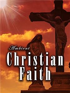 Ambient Christian Faith (2017) Online