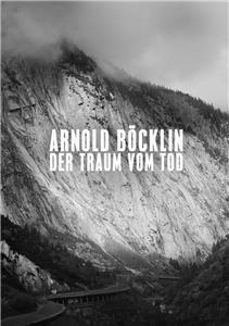 Arnold Böcklin - Der Traum vom Tod (2013) Online