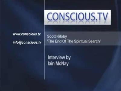 Conscious.tv Scott Kiloby: The End of the Spiritual Search (2008– ) Online