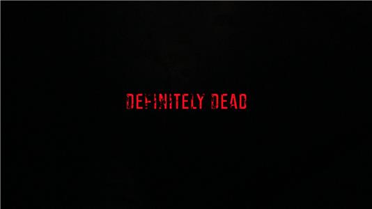 Definitely Dead (2018) Online
