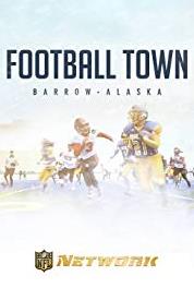 Football Town: Barrow Alaska Episode #1.6 (2015– ) Online