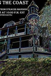 Ghosts on the Coast Halloween Night at the Strauss Mansion Part 1 (2015– ) Online