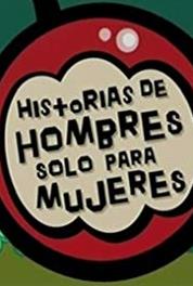 Historias de hombres sólo para mujeres El Topo (2001–2003) Online