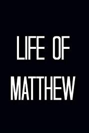 Life of Matthew Here (2017) Online