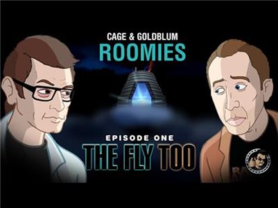 Roomies Cage & Goldblum: Episode 1: The Fly Too (2015– ) Online