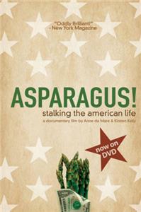 Asparagus! Stalking the American Life (2008) Online