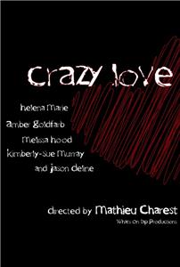 Crazy Love (2015) Online