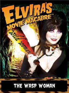 Elvira's Movie Macabre The Wasp Woman (2010– ) Online