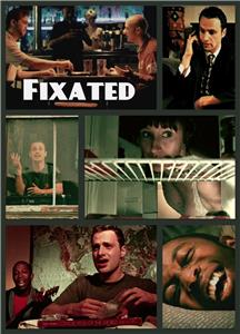 Fixated (2000) Online