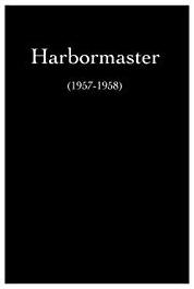Harbormaster Episode #1.19 (1957–1958) Online