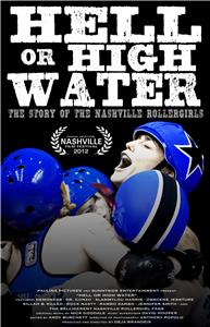 Hell or High Water: The Story of the Nashville Rollergirls (2012) Online