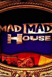 Mad Mad House Hanging Around (2004– ) Online
