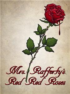 Mrs. Rafferty's Red Red Roses (2016) Online