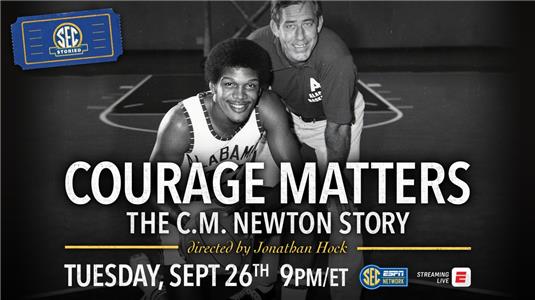 SEC Storied Courage Matters - The C. M. Newton Story (2011– ) Online
