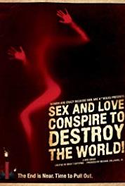 Sex and Love Conspire to Destroy the World! I Think Therefore I Must Lie to Your Face (2012– ) Online