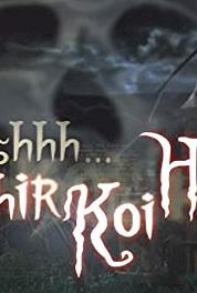 Sssshh... Phir Koi Hai Woh Kaun Thi - Part 1 (2006–2009) Online