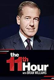 The 11th Hour with Brian Williams Episode #2.9 (2016– ) Online