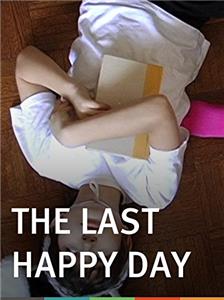 The Last Happy Day (2009) Online