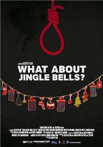 What About Jingle Bells (2017) Online