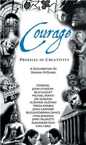 Courage: Profiles in Creativity (1998) Online