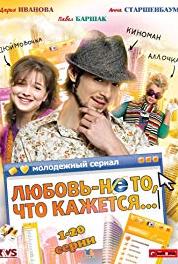 Lyubov - ne to, chto kazhetsya... Episode #1.20 (2009– ) Online