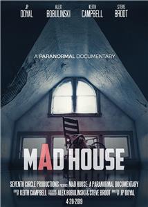 Mad House: A Paranormal Documentary (2019) Online