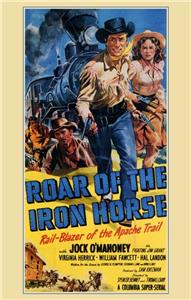 Roar of the Iron Horse - Rail-Blazer of the Apache Trail (1951) Online