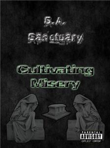 S.A. Sanctuary: Cultivating Misery (2002) Online