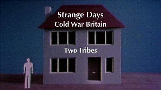 Strange Days: Cold War Britain Two Tribes (2013– ) Online