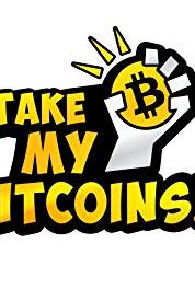 Take My Bitcoins Justin Willman (2014– ) Online