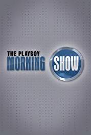 The Playboy Morning Show Episode #9.4 (2010– ) Online