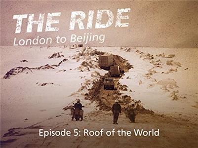 The Ride London to Beijing Roof of the World (2014– ) Online