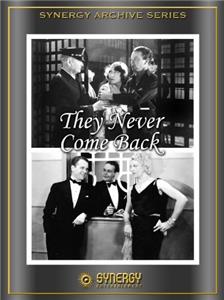 They Never Come Back (1932) Online