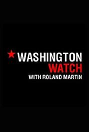 Washington Watch with Roland Martin Episode dated 1 July 2012 (2009– ) Online