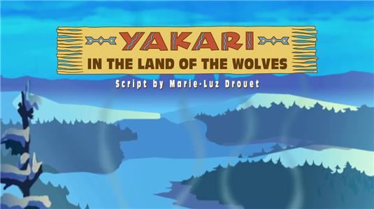 Γιάκαρι Yakari in the Land of the Wolves (2005– ) Online