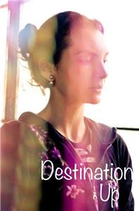 Destination Up (2007) Online