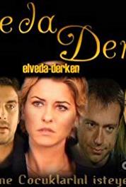 Elveda derken Episode #2.15 (2007– ) Online
