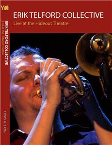 Erik Telford Collective: Live at the Hideout (2010) Online