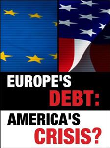 Europe's Debt: America's Crisis? (2012) Online