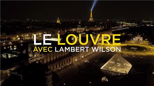 Une nuit, le Louvre avec Lambert Wilson (2017) Online