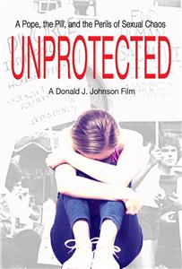 Unprotected (2018) Online