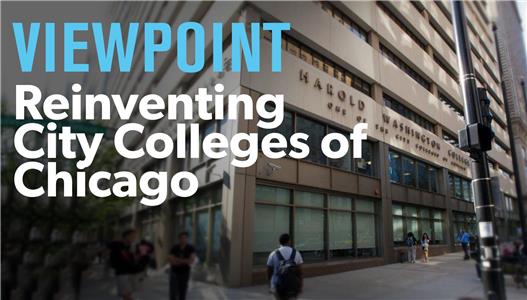 Viewpoint Reinventing City Colleges of Chicago - interview with Cheryl Hyman (2016– ) Online