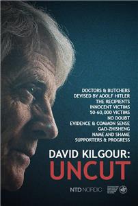 David Kilgour: Uncut Innocent Victims (2014– ) Online