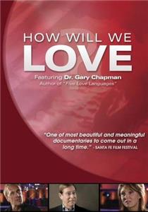 How Will We Love? (2009) Online