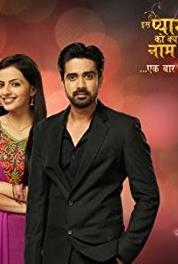 Iss Pyaar Ko Kya Naam Doon? Ek Baar Phir Episode #1.378 (2013–2015) Online