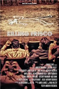 Killing Frisco (2014) Online