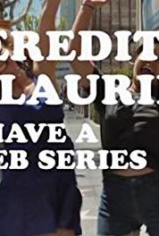 Meredith and Laurie Have a Web Series 2 Girls 1 Schmeckle (2013–2014) Online